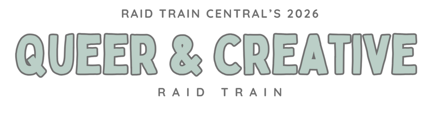 Image reads: "Raid Train Central's 2026 Queer & Creative Raid Train"